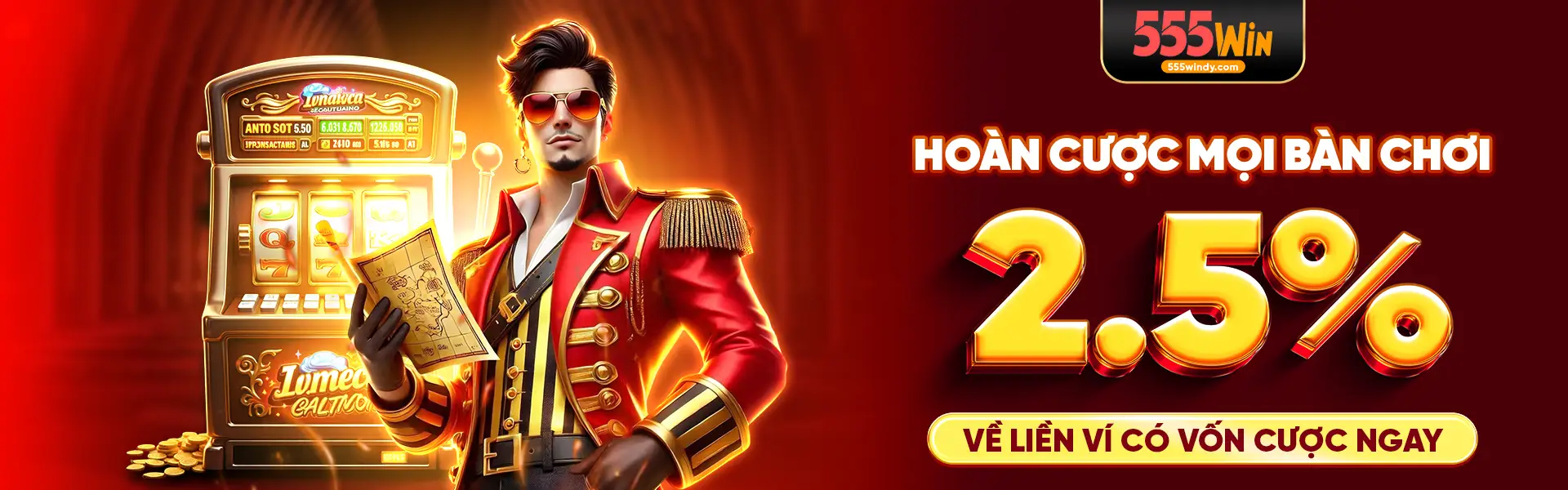 555win hoàn cược vô đối 2.5% mõi trận