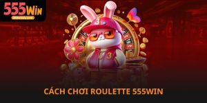 Cách chơi Roulette trên 555win dễ thắng
