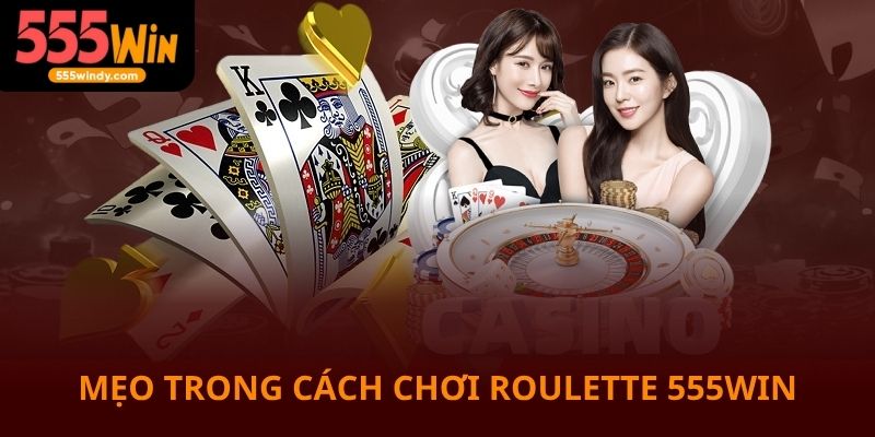 Mẹo trong cách chơi Roulette cần áp dụng